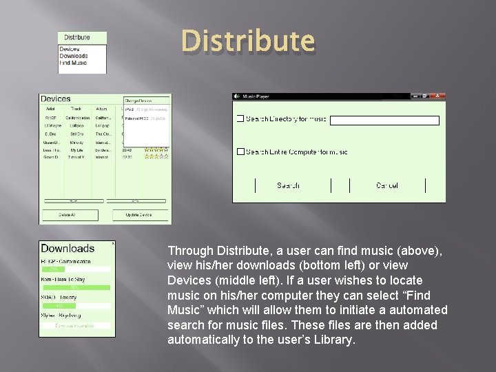 Distribute Through Distribute, a user can find music (above), view his/her downloads (bottom left)