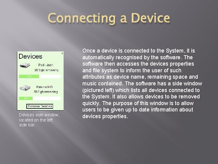 Connecting a Devices side window, located on the left side bar. Once a device