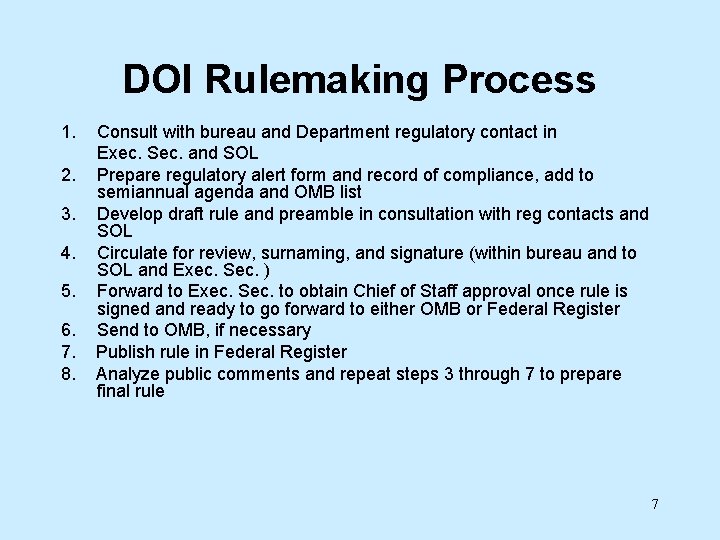 DOI Rulemaking Process 1. 2. 3. 4. 5. 6. 7. 8. Consult with bureau