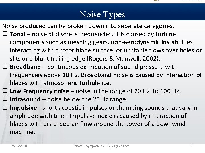 Noise Types Noise produced can be broken down into separate categories. q Tonal –