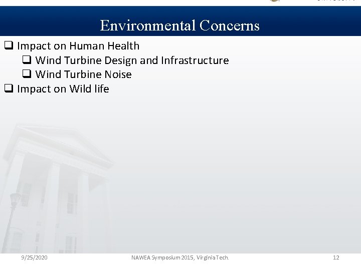 Environmental Concerns q Impact on Human Health q Wind Turbine Design and Infrastructure q