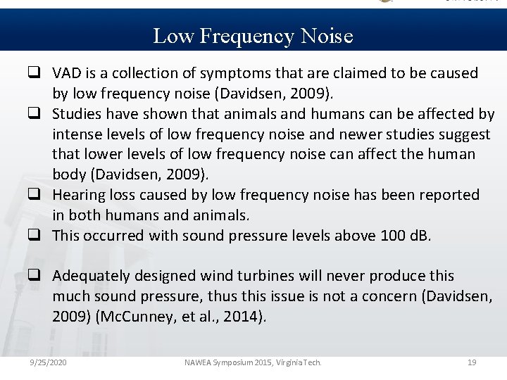 Low Frequency Noise q VAD is a collection of symptoms that are claimed to