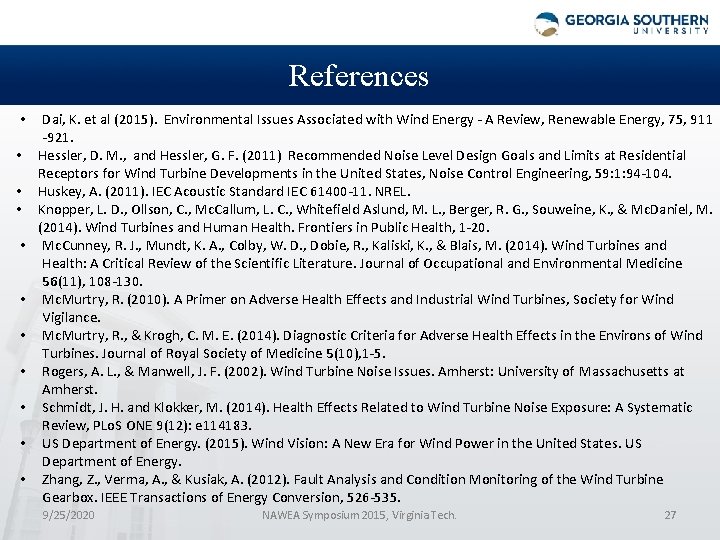 References • • • Dai, K. et al (2015). Environmental Issues Associated with Wind