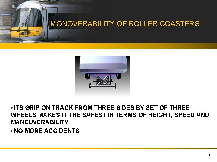 MONOVERABILITY OF ROLLER COASTERS • ITS GRIP ON TRACK FROM THREE SIDES BY SET