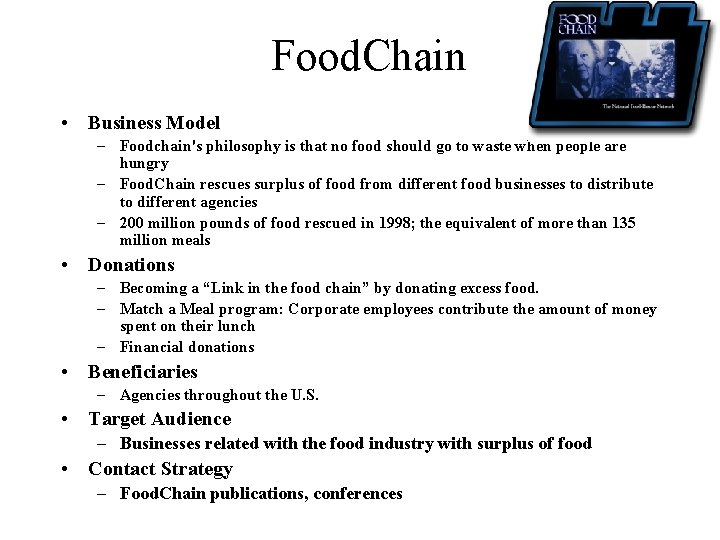 Food. Chain • Business Model – Foodchain's philosophy is that no food should go