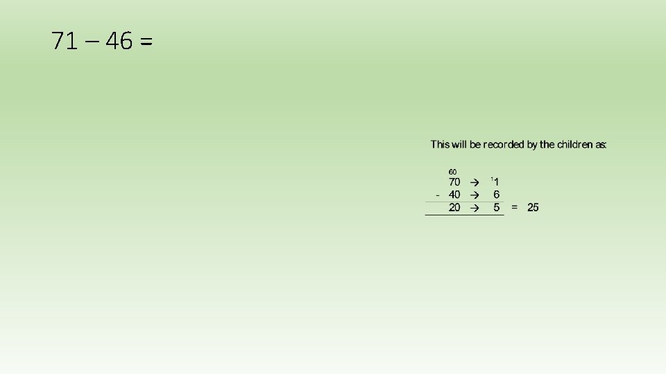 71 – 46 = 