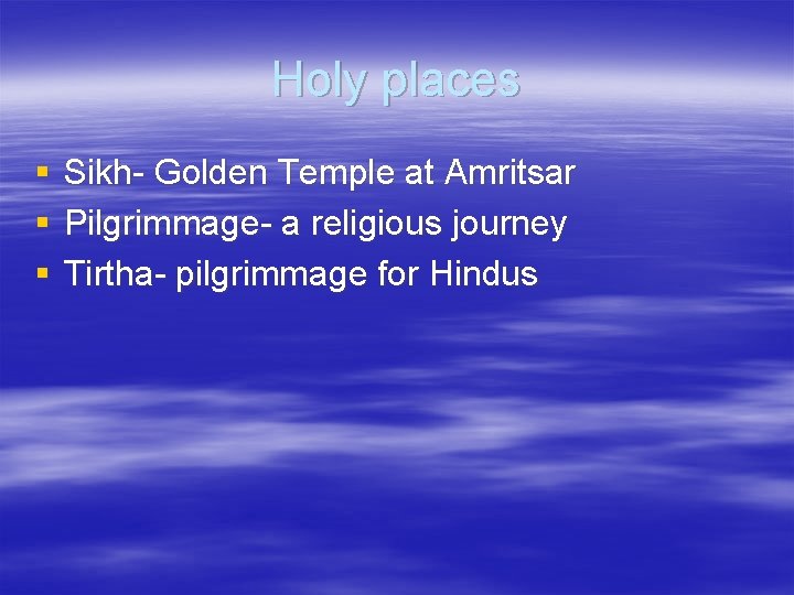 Holy places § § § Sikh- Golden Temple at Amritsar Pilgrimmage- a religious journey