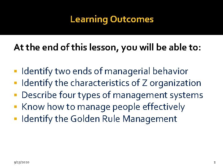 Learning Outcomes At the end of this lesson, you will be able to: §