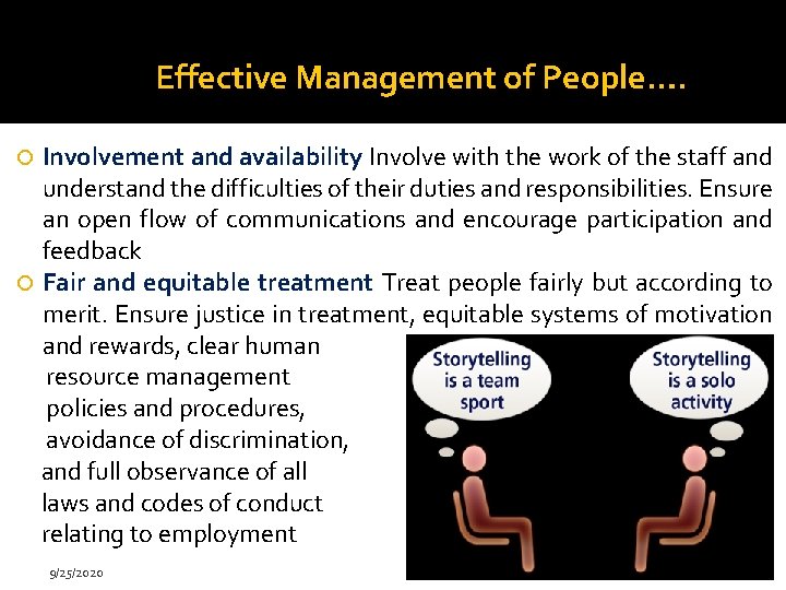 Effective Management of People…. Involvement and availability Involve with the work of the staff