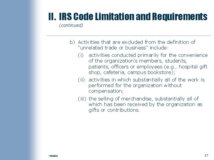 II. IRS Code Limitation and Requirements (continued) b) Activities that are excluded from the