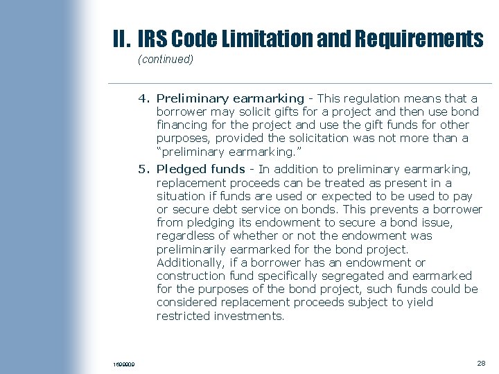 II. IRS Code Limitation and Requirements (continued) 4. Preliminary earmarking - This regulation means