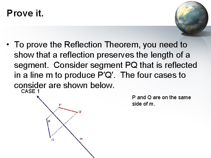 Prove it. • To prove the Reflection Theorem, you need to show that a