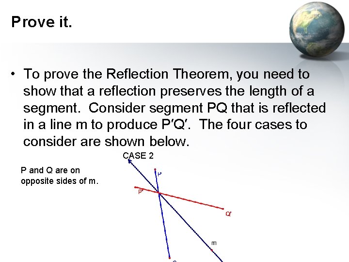 Prove it. • To prove the Reflection Theorem, you need to show that a
