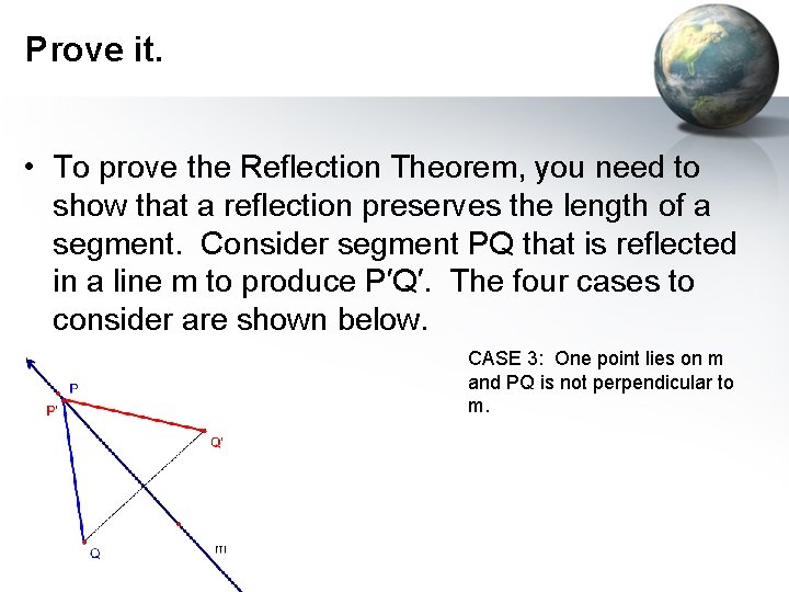 Prove it. • To prove the Reflection Theorem, you need to show that a