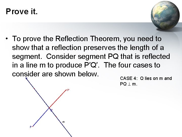 Prove it. • To prove the Reflection Theorem, you need to show that a