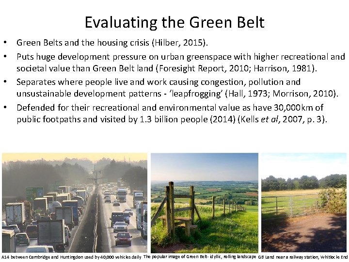 Evaluating the Green Belt • Green Belts and the housing crisis (Hilber, 2015). •