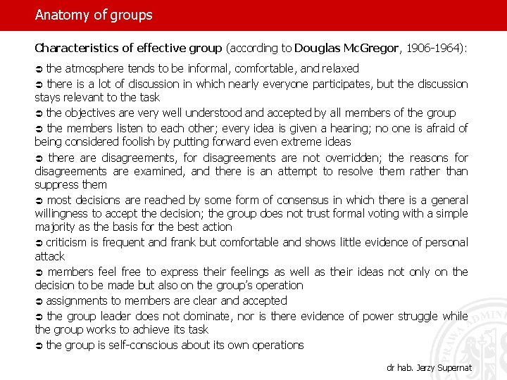 Anatomy of groups Characteristics of effective group (according to Douglas Mc. Gregor, 1906 -1964):