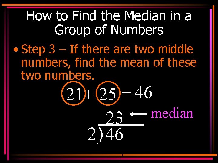 How to Find the Median in a Group of Numbers • Step 3 –