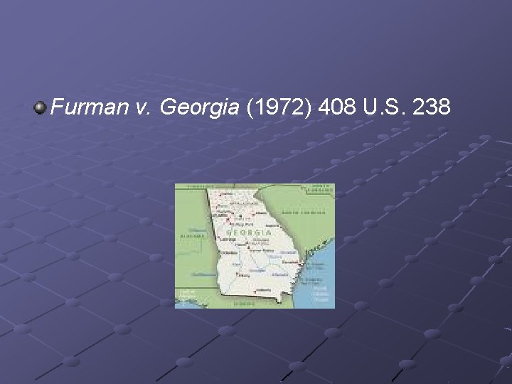 Furman v. Georgia (1972) 408 U. S. 238 