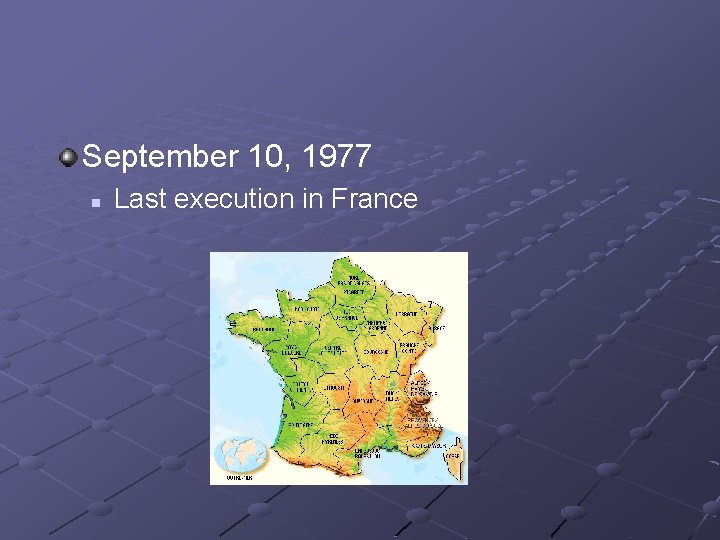 September 10, 1977 n Last execution in France 