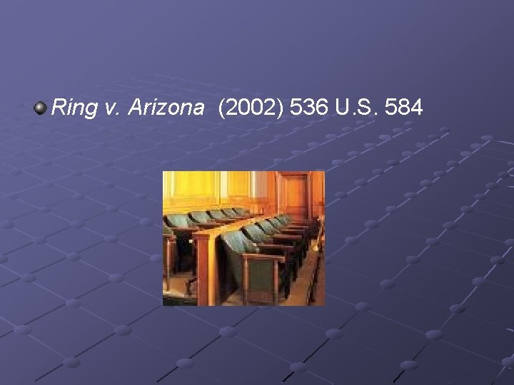 Ring v. Arizona (2002) 536 U. S. 584 