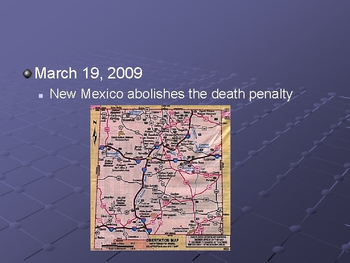 March 19, 2009 n New Mexico abolishes the death penalty 