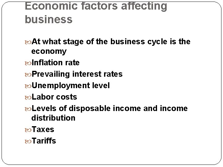 Economic factors affecting business At what stage of the business cycle is the economy