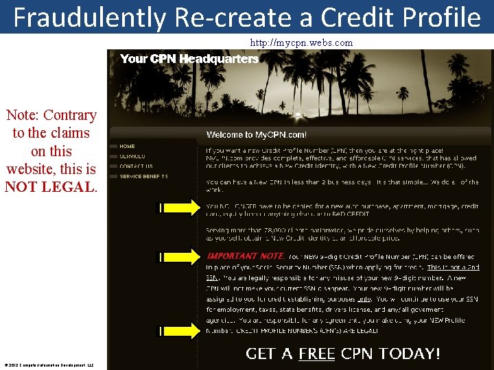 Fraudulently Re-create a Credit Profile http: //mycpn. webs. com Note: Contrary to the claims