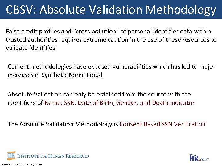 CBSV: Absolute Validation Methodology False credit profiles and “cross pollution” of personal identifier data