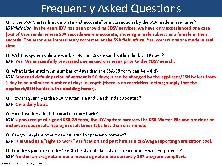 Frequently Asked Questions Q: Is the SSA Master file complete and accurate? Are corrections