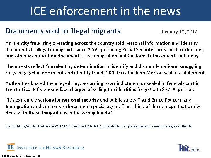 ICE enforcement in the news Documents sold to illegal migrants January 12, 2012 An