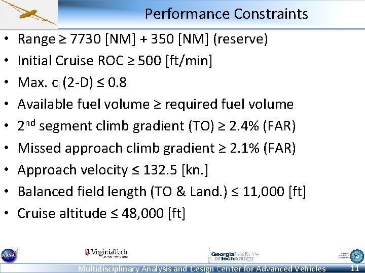 Performance Constraints • • • Range ≥ 7730 [NM] + 350 [NM] (reserve) Initial