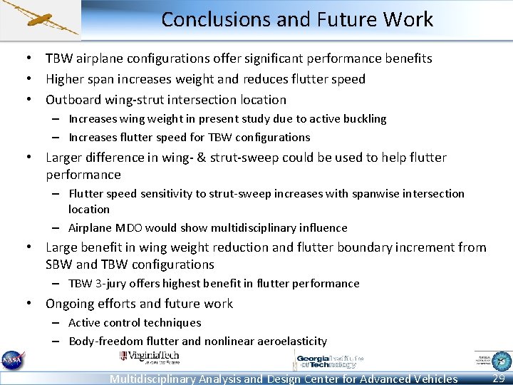 Conclusions and Future Work • TBW airplane configurations offer significant performance benefits • Higher