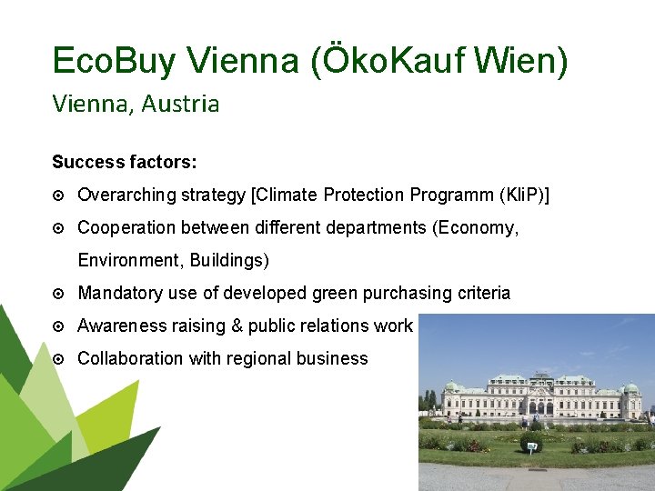 Eco. Buy Vienna (Öko. Kauf Wien) Vienna, Austria Success factors: Overarching strategy [Climate Protection
