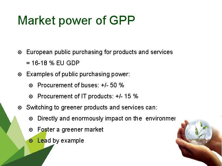 Market power of GPP European public purchasing for products and services = 16 -18