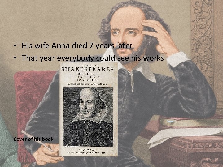  • His wife Anna died 7 years later • That year everybody could