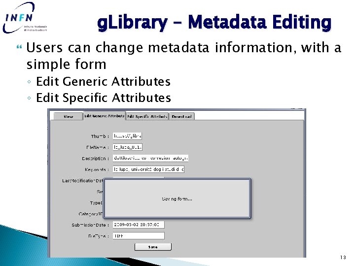 g. Library – Metadata Editing Users can change metadata information, with a simple form