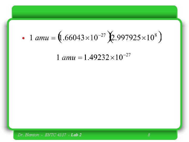  • Dr. Blanton - ENTC 4337 - Lab 2 8 