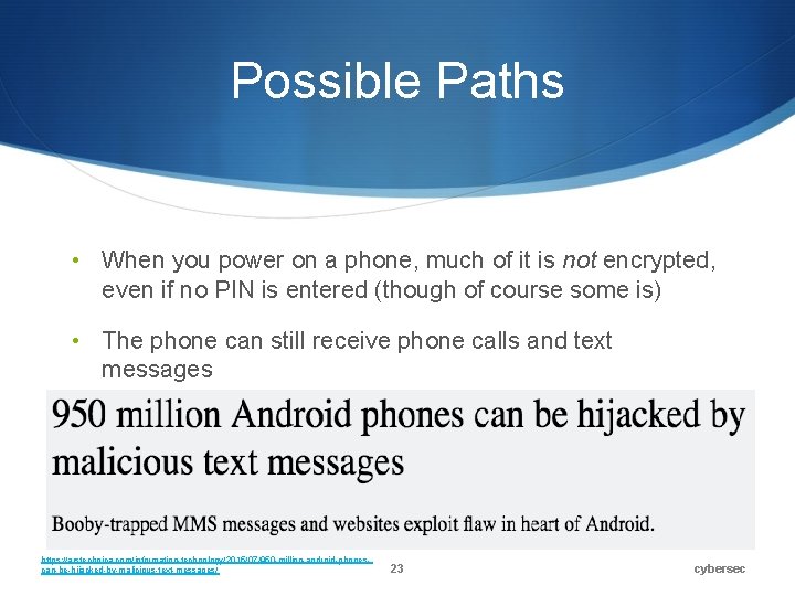 Possible Paths • When you power on a phone, much of it is not