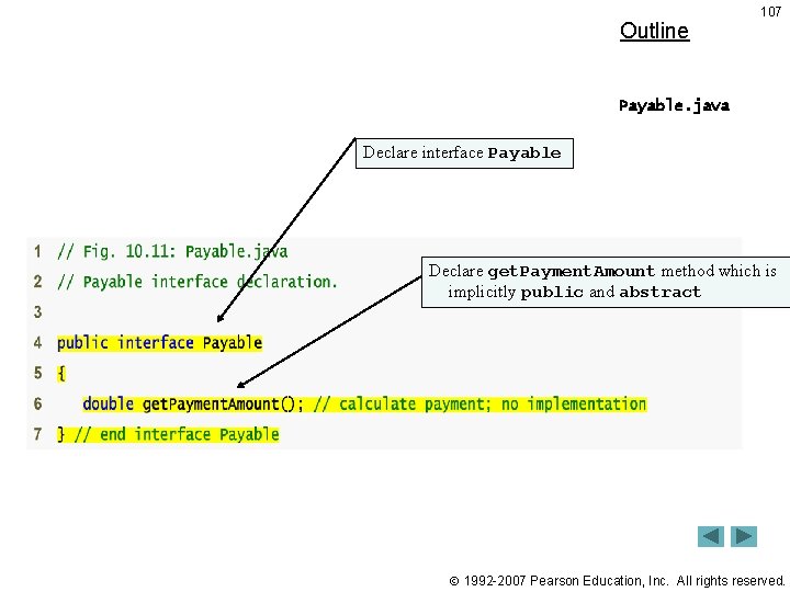 Outline 107 Payable. java Declare interface Payable Declare get. Payment. Amount method which is Outline 107 Payable. java Declare interface Payable Declare get. Payment. Amount method which is