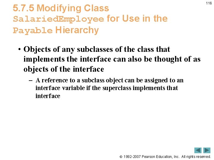 5. 7. 5 Modifying Class Salaried. Employee for Use in the Payable Hierarchy 116