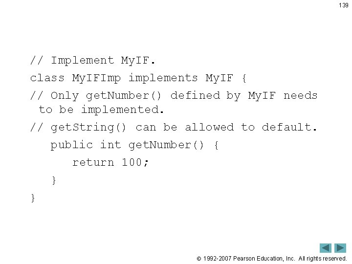 139 // Implement My. IF. class My. IFImp implements My. IF { // Only 139 // Implement My. IF. class My. IFImp implements My. IF { // Only