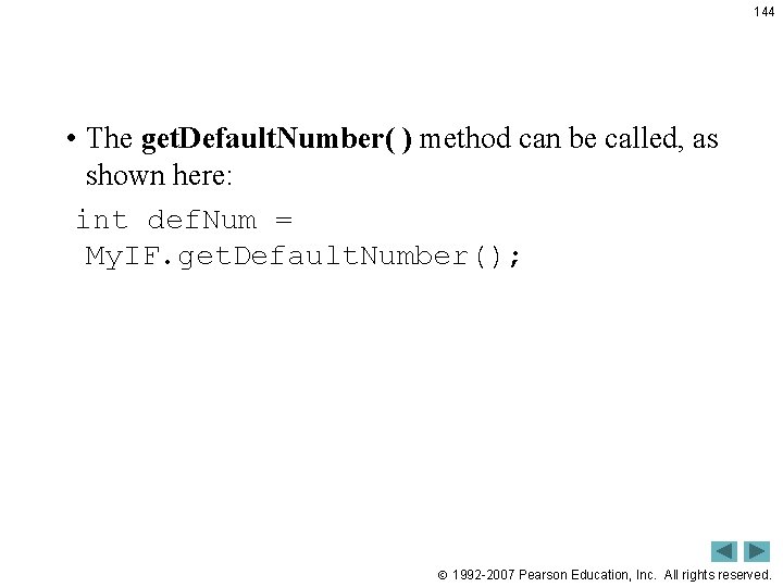 144 • The get. Default. Number( ) method can be called, as shown here:
