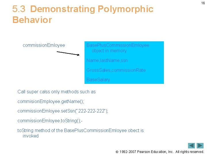 5. 3 Demonstrating Polymorphic Behavior commission. Emloyee 16 Base. Plus. Commission. Emloyee object in