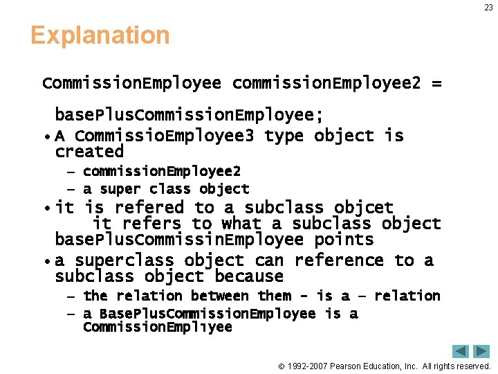 23 Explanation Commission. Employee commission. Employee 2 = base. Plus. Commission. Employee; • A