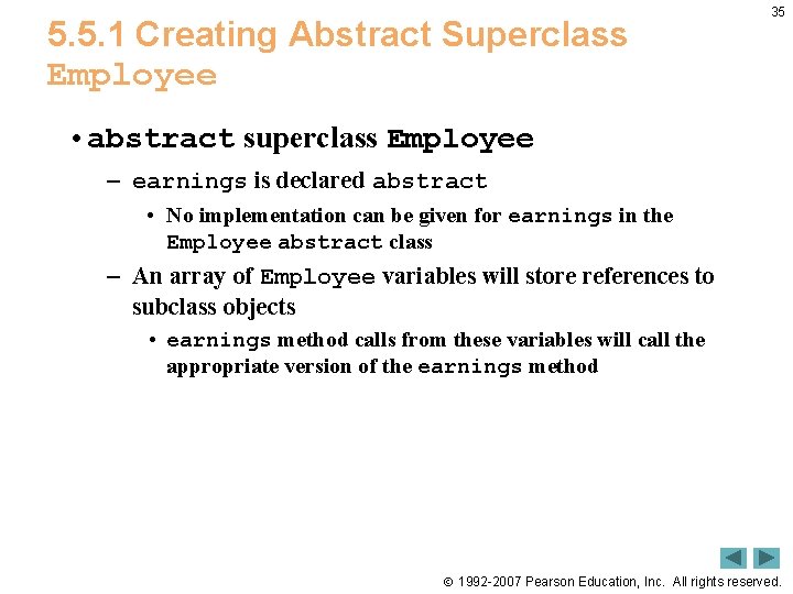 5. 5. 1 Creating Abstract Superclass Employee 35 • abstract superclass Employee – earnings