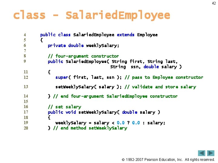 42 class - Salaried. Employee 4 5 6 7 8 9 public class Salaried.