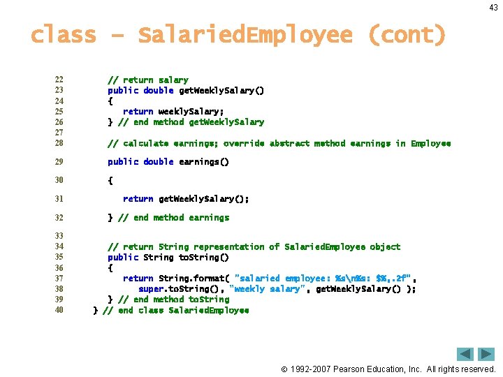 43 class – Salaried. Employee (cont) 22 23 24 25 26 27 28 //