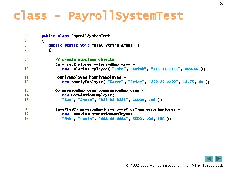 58 class - Payroll. System. Test 4 5 6 7 public class Payroll. System. 58 class - Payroll. System. Test 4 5 6 7 public class Payroll. System.