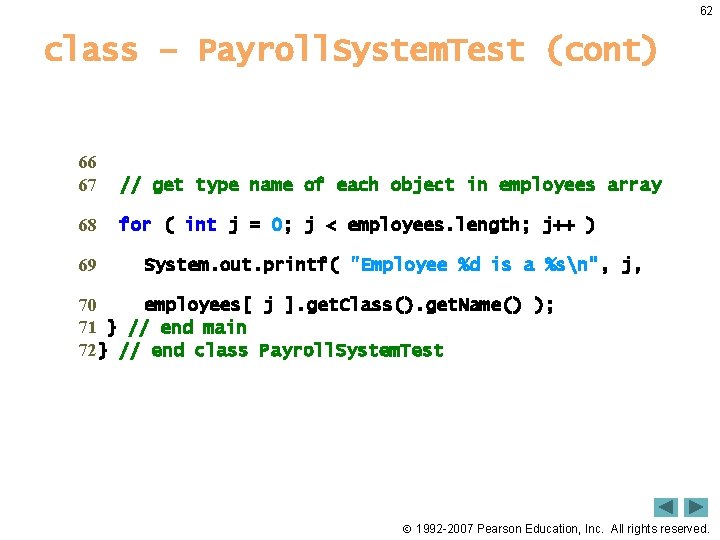 62 class – Payroll. System. Test (cont) 66 67 // get type name of 62 class – Payroll. System. Test (cont) 66 67 // get type name of